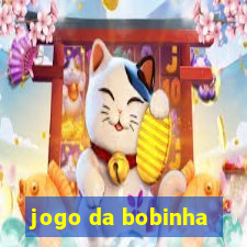 jogo da bobinha